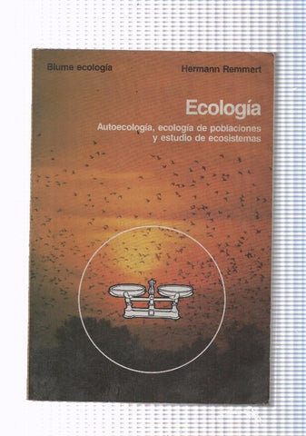 Ecologia. Autoecologia, ecologia de poblaciones y estudio de ecosistemas