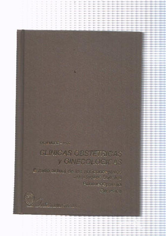 Clinicas obstetricas y ginecologias diciembre 1976. Estado actual de los anti-