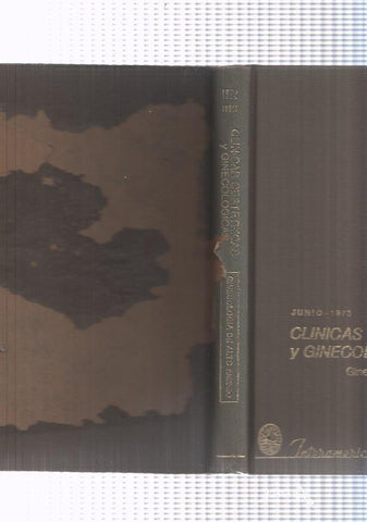 Clinicas obstetricas y ginecologias junio 1973. Ginecologia de alto riesgo 