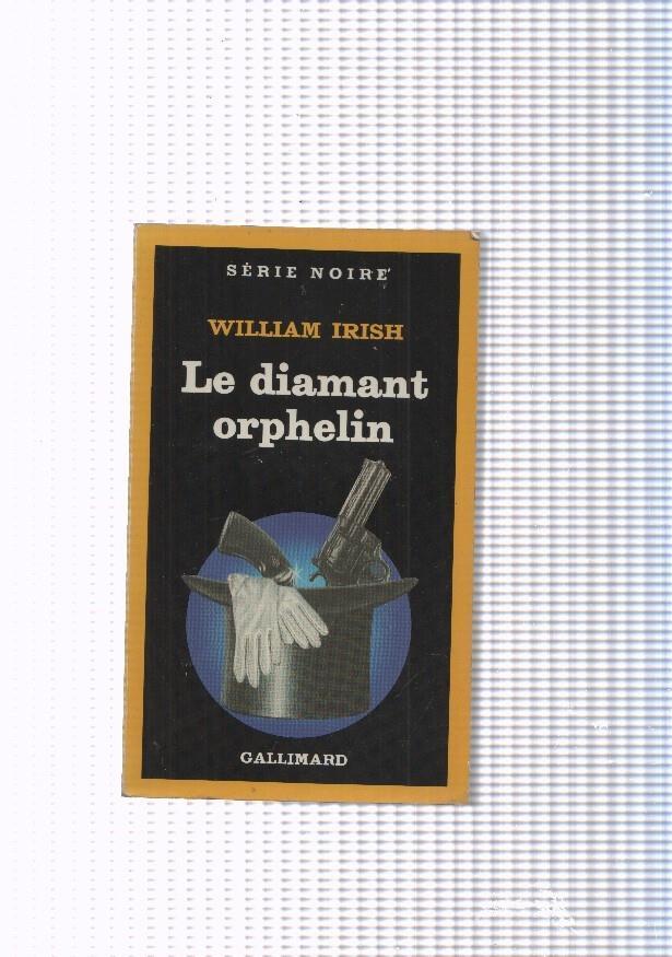 Serie Noire numero 2010: Le diamant orphelin