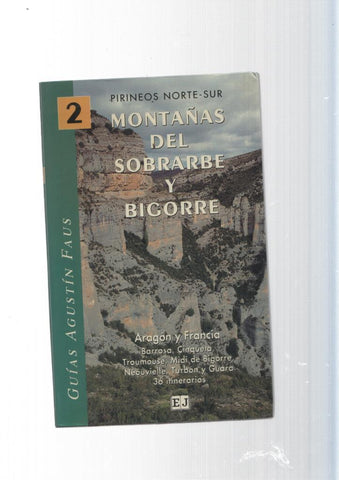 Guias Agusti Faus numero 02: Pirineos Norte-Sur.Montañas del Sobrarbe y Bigorre