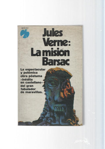 La Mision Barsac. La espectacular y polemica obra postuma inedita, en castellano