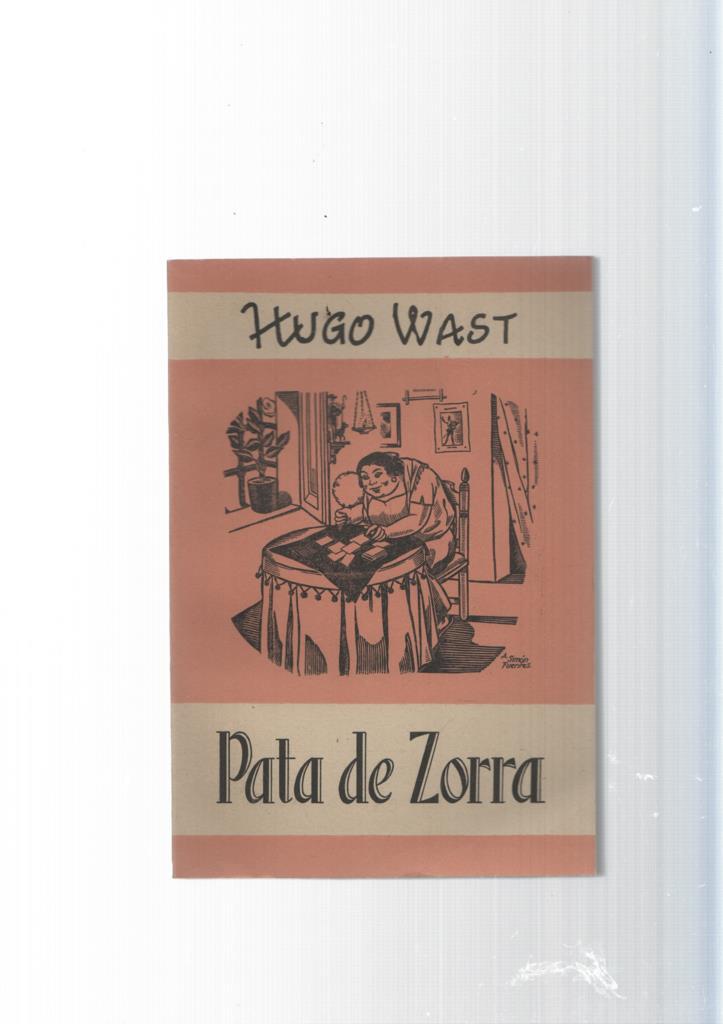 Obras completas de Hugo Wast tomo XII : Pata de zorra
