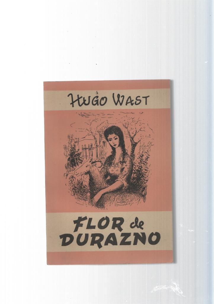 Obras completas de Hugo Wast tomo III: Flor de Durazno