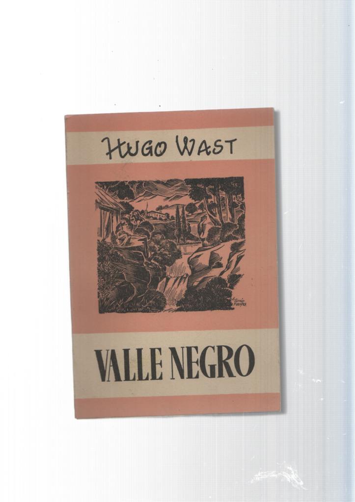 Obras completas de Hugo Wast tomo VI: Valle Negro