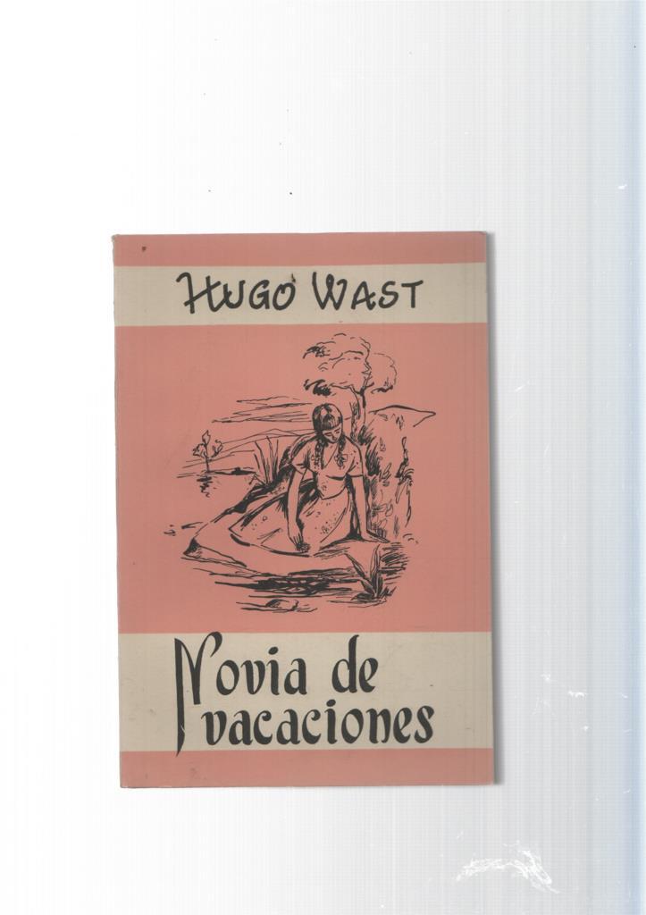 Obras completas de Hugo Wast tomo II: Novia de vacaciones