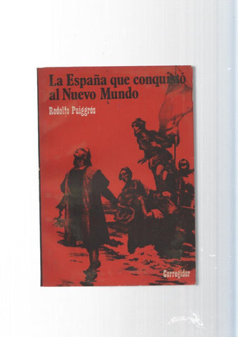 La España que conquisto al Nuevo Mundo