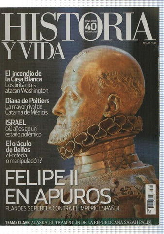 Historia y Vida numero 488: Felipe II en apuros 
