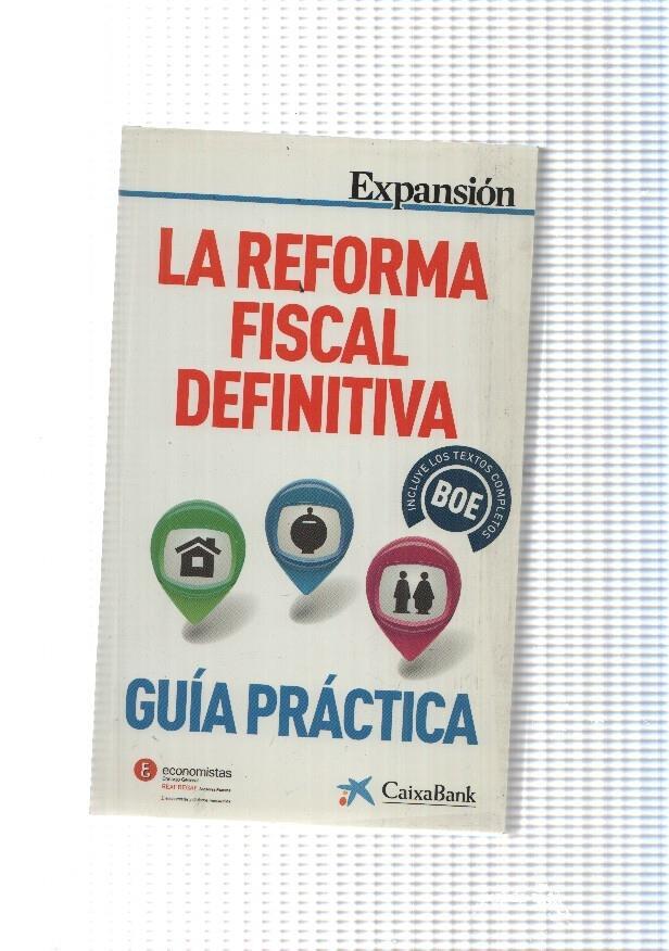 La Reforma Fiscal Definitiva. Guia practica