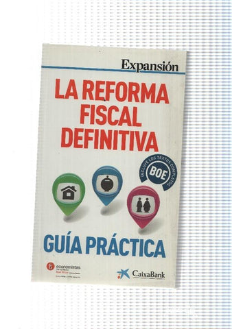 La Reforma Fiscal Definitiva. Guia practica