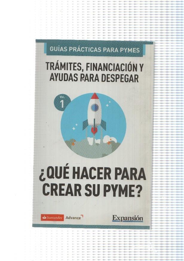 Guias practicas para Pymes vol. 1: Tramites financiacion y ayudas para despegar