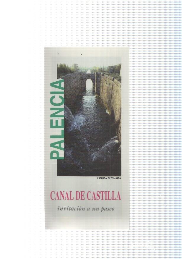 Triptico Palencia: Canal de Castilla, invitacion a un paseo