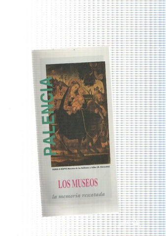 Triptico Palencia: Los Museos- la memoria rescatada