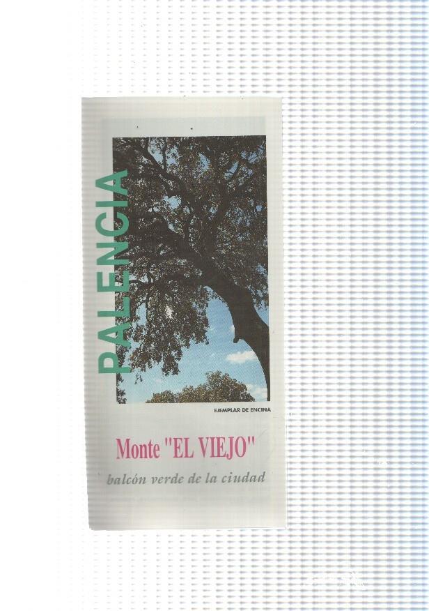 Triptico Palencia: Monte El Viejo, balcon verde de la ciudad