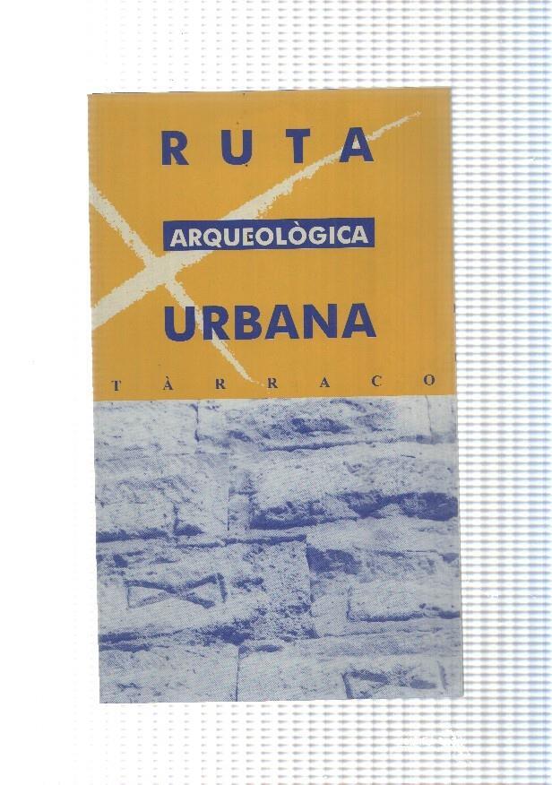 Triptico: Ruta Arqueologica Urbana Tarraco