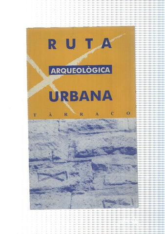 Triptico: Ruta Arqueologica Urbana Tarraco
