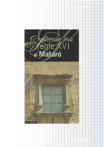 Triptic: Recorregut pel Segle XVI de Mataro