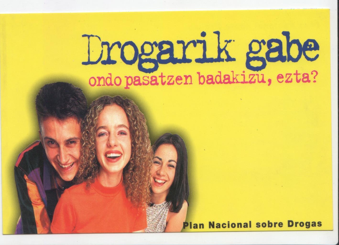Postal JC0129: Drogarik gabe. Ondo pasatzen badakizu, ezta? - Plan Nacional sobre drogas