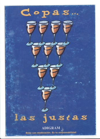 Postal JC0133: Copas ... las justas. Adigram. Bebe con moderacion, es tu responsabilidad