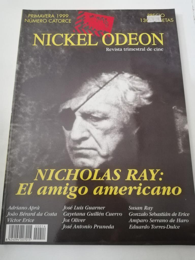 Revista: Nickel Odeon num 14, Primavera 1999 - Niholas Ray: El amigo americano. Revista trimestral del cine