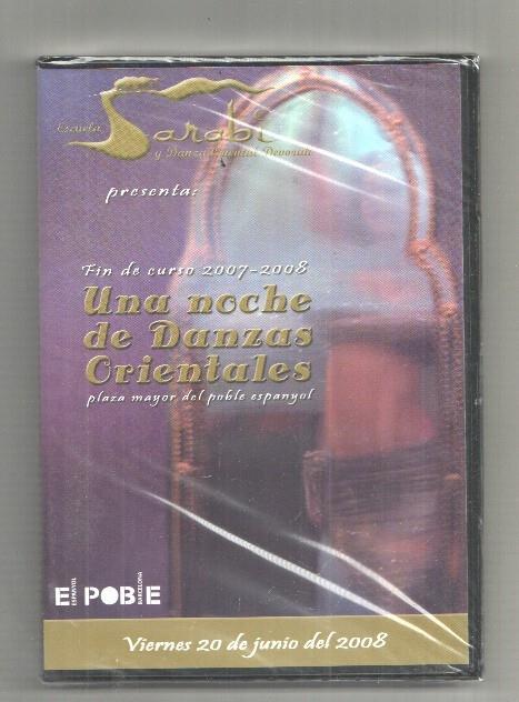 DVD: Escuela Sarabi: Una noche de Danzas Orientales. Fin de Curso 2007-2008. El Poble Espanyol