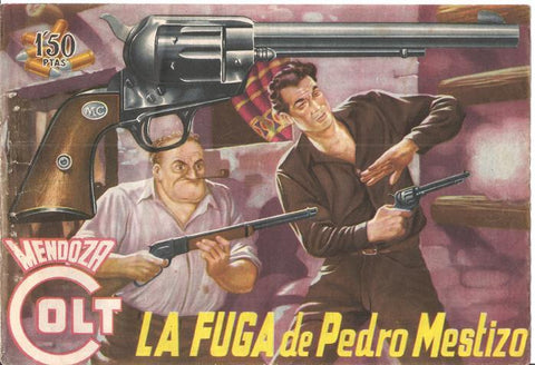 Rollan: Mendoza Colt original numero 007: La fuga de Pedro Mestizo