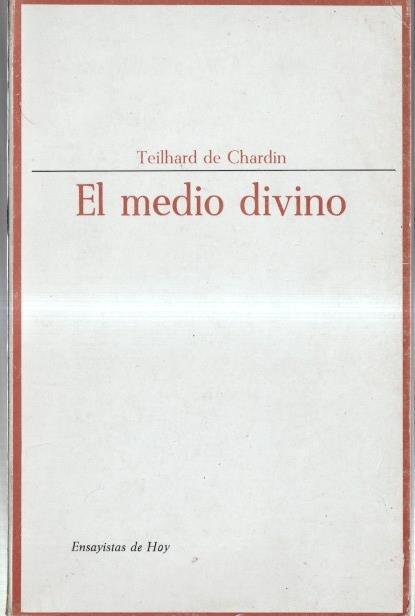 Ensayistas de hoy numero 21: El medio divino