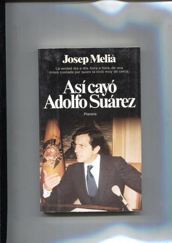 Coleccion Documento numero 39: Asi cayo Adolfo Suarez
