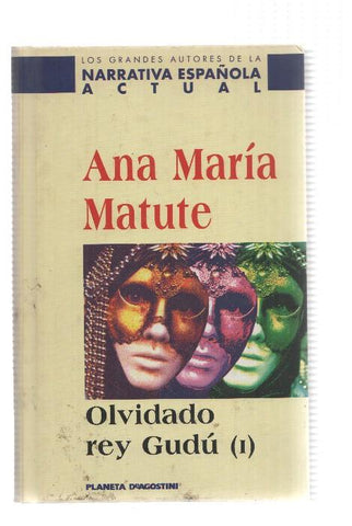 Los grandes autores de la narrativa española actual: Olvidado rey Gudu, tomo I