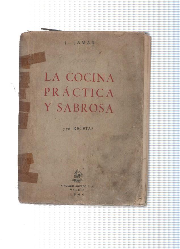 La cocina practica y sabrosa (cubierta estropeada, para reencuadernar)