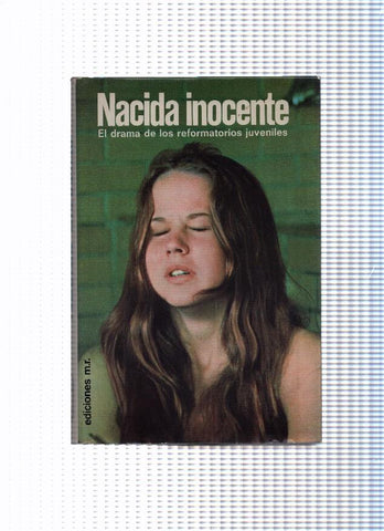 Nueva Fontana: Nacida Inocente: el drama de los reformatorios juveniles