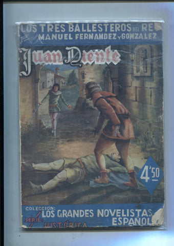 Los tres ballesteros del rey: Juan Diente (novela aviejada)