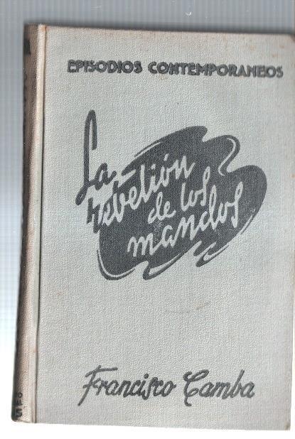 Episodios contemporaneos volumen VI: La Rebelion de los mandos