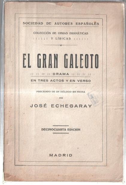 El gran galeoto: drama en tres actos y en verso