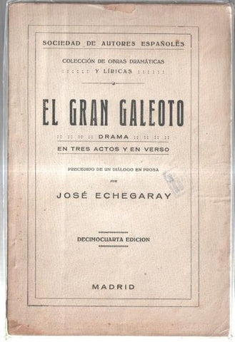El gran galeoto: drama en tres actos y en verso