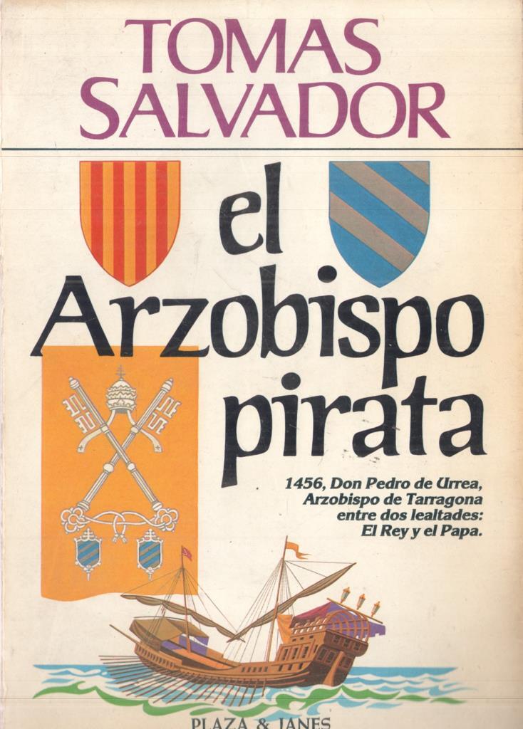 El arzobispo pirata: 1456, Don Pedro de Urrua, arzobispo de Tarragona