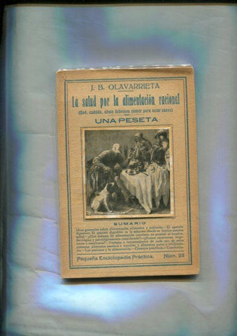 Pequeña enciclopedia practica numero 28: La salud por la alimentacion racional