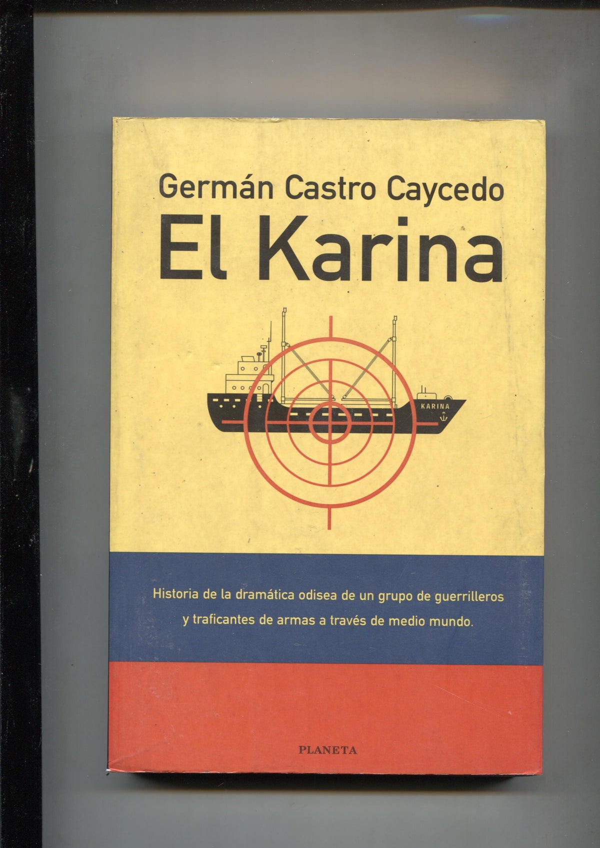 Coleccion Documento: El Karina; la odisea de un grupo de guerrilleros y traficantes de armas