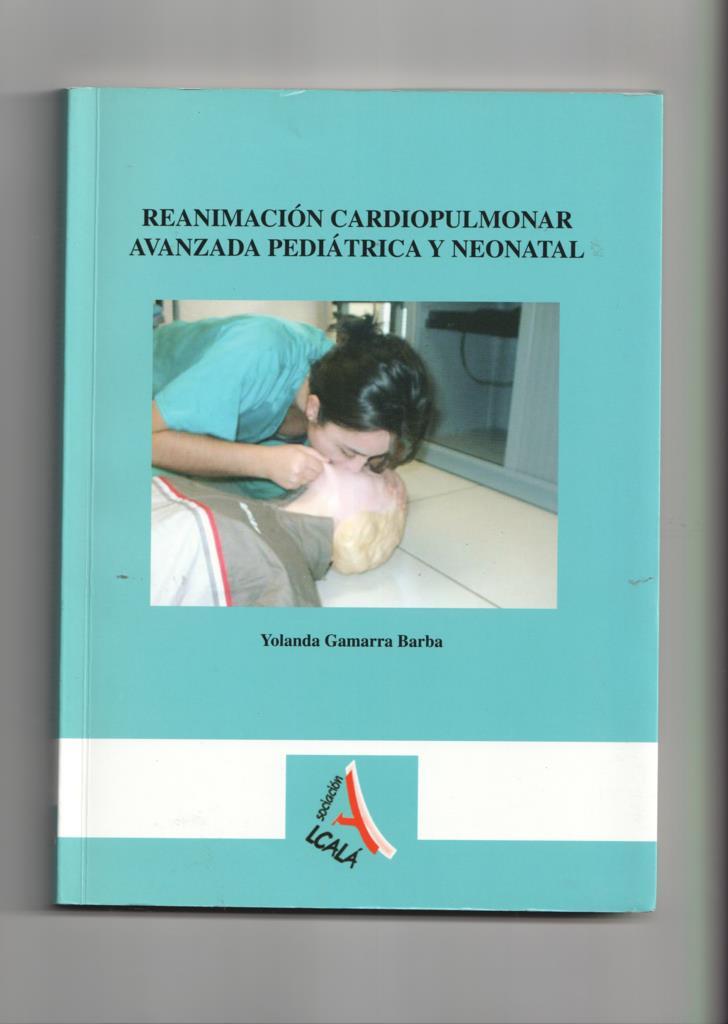 Reanimacion Cardiopulmonar avanzada Pediatrica y Neonatal