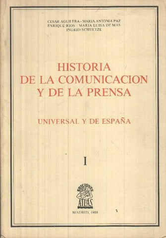 Historia de la comunicacion y de la prensa, tomo primero