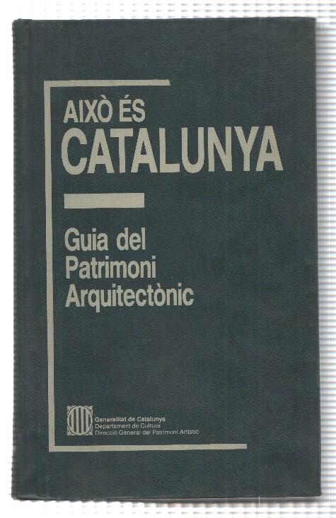 Aixo es Catalunya -  Guia del Patrimoni Arquitectonic