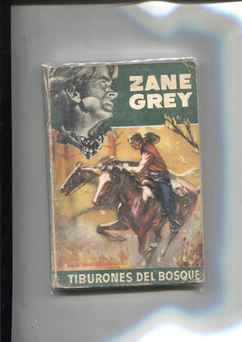Zane Grey: Tiburones del bosque (serie verde autores famosos)