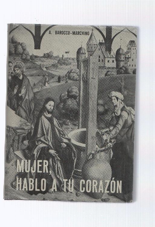 Mujer hablo a tu corazon