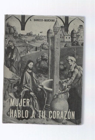Mujer hablo a tu corazon