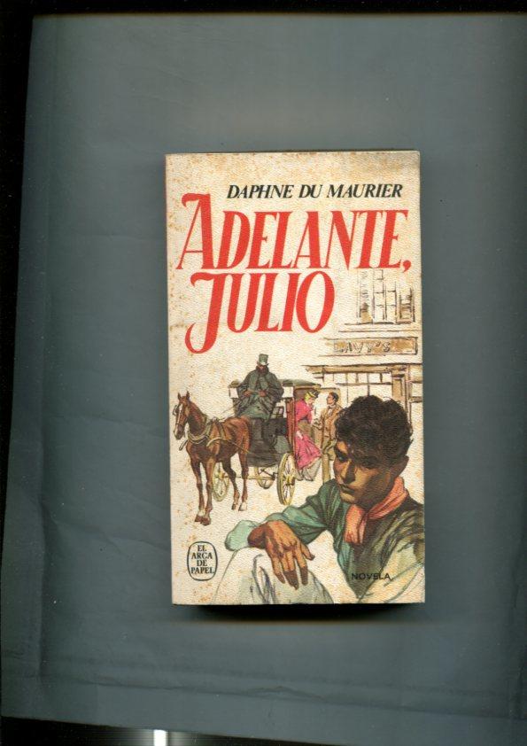 Coleccion El Arca de Papel numero 98; Adelante Julio