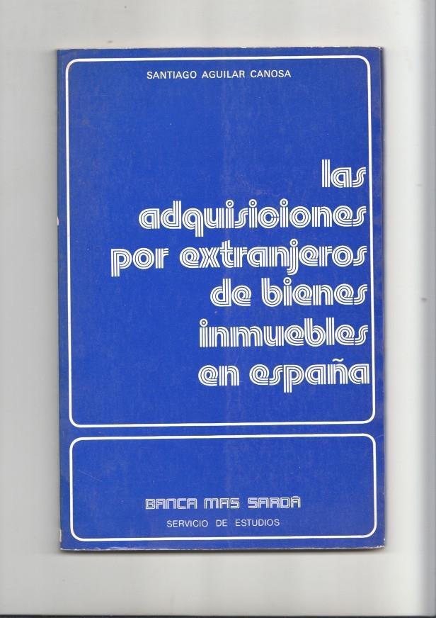 Las adquisiciones por extranjeros de bienes inmuebles en españa