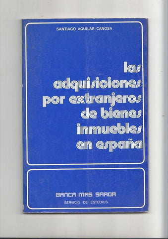 Las adquisiciones por extranjeros de bienes inmuebles en españa