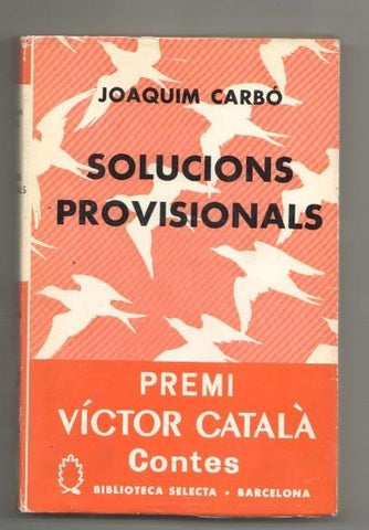 Solucions provisionals (dedicatoria autor a Narcis de Carrera el 5.4.65)