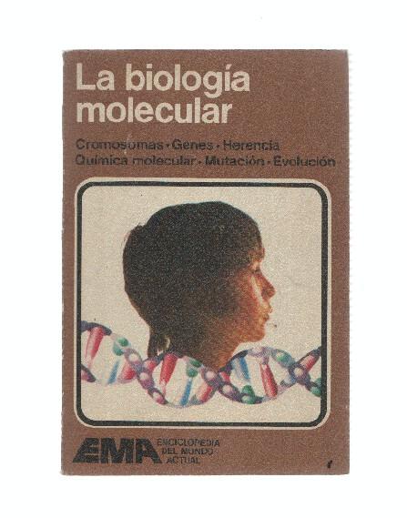 Enciclopedia del mundo actual numero 11: La biologia molecular