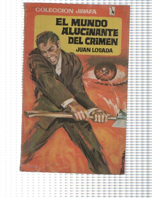 Coleccion Jirafa numero 71: El jundo alucinante del crimen